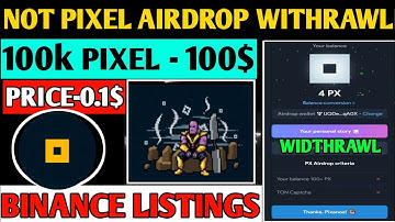 Not pixel airdrop token allocation ||not pixel listing date and withdraw ||not pixel new update