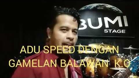 BALAWAN - TERNYATA KALAH CEPAT DENGAN GAMELAN