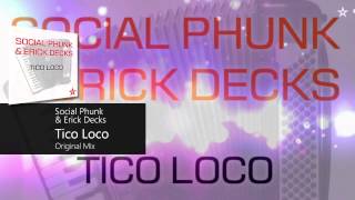 Social Phunk &amp; Erick Decks - Tico Loco (Original Mix)