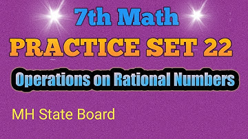 7th Math Practice Set 22 | Operations on Rational Numbers