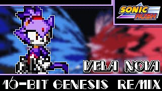 [16-Bit;Genesis]Vela Nova(Part 1+2) - Sonic Rush