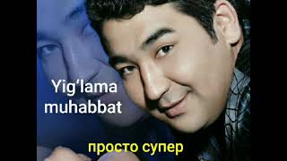 #youtube Shuxrat Hakimov yiglama muhabbat (music version)