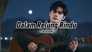 Download Lagu DALAM RELUNG RINDU MP3 Download Lagu DALAM RELUNG RINDU MP3