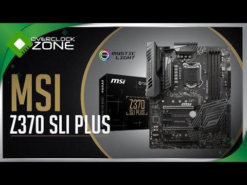 รีวิว MSI Z370 SLI Plus : Motherboard for Gaming & Workstation