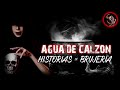 CAFE DE CALZON - HISTORIAS CON AGUA DE CALZON (BRUJERIA)│ Historias de Terror y Relatos