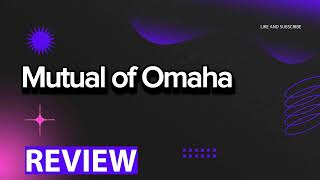 Mutual of Omaha review, pros and cons, legit, quote update 2024