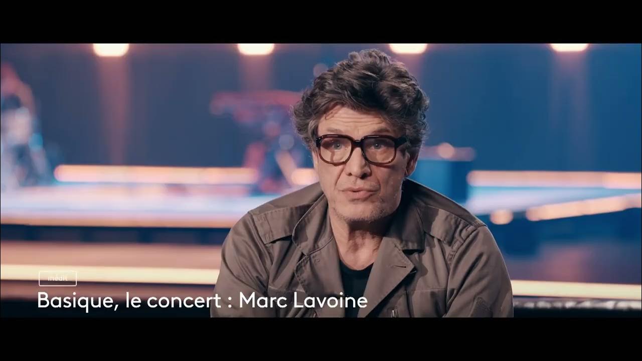 [Bandeannonce] Basique, le concert Marc Lavoine YouTube