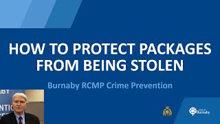 How to protect your packages from thieves - Tips from Burnaby RCMP's Crime Prevention Unit by BurnabyRCMP 519 views 2 years ago 3 minutes, 23 seconds