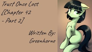 Trust Once Lost [Chapter 42 - Part 2] (Fanfic Reading - Anon/Dramatic MLP)