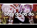 Bass Da Da Da Edit Audio