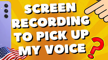How do I get my screen recording to pick up my voice on my Samsung A54 5G, A53, A73, S23 Ultra