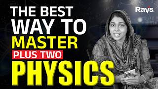 Plus Two Physics Easy ആക്കാം 🔥 | Smart Methods to Learn Physics | Rays Education