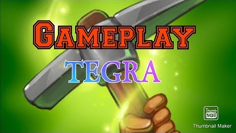 Gameplay: TEGRA|Tegra: Crafting and Building in Android Games [Part 1]