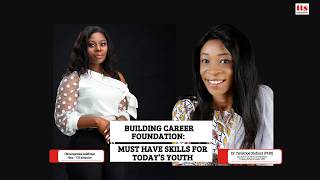 Building Career Foundation: Must Have Skills for Today’s Youth with DR  TEMITOPE ATOYEBI screenshot 2