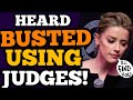 Amber Heard BUSTED USING JUDGES to get what she wants - YOU!