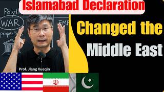 The Islamabad Declaration Could Change the Middle East Forever | Prof Jiang