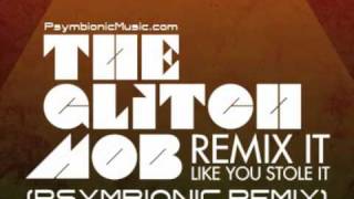 The Glitch Mob - Drive It Like You Stole It (Psymbionic Remix) vs Del The Funky Homosapien