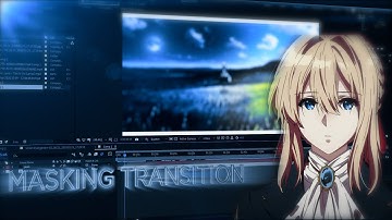 Masking Transition - After Effects AMV Tutorial