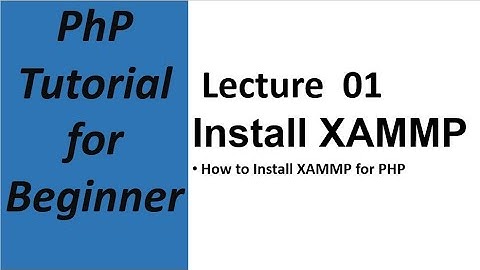 PHP Tutorial for Beginners  -1-  How to Install XAMPP for PHP  (Urdu/Hindi)