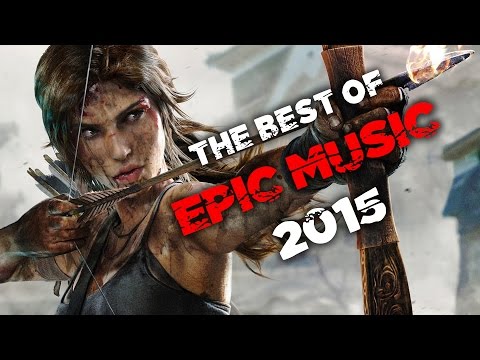 best-of-epic-music-2015-|-1-hour-full-cinematic-|-epic-hits-|-epic-music-vn