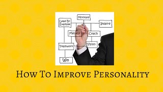 How to improve personality -