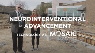 Neurointerventional Advancement | Mosaic Life Care