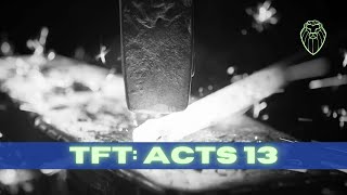 THE FORGING TABLE | Acts 13 (Ep. 653)
