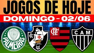 JOGOS DE HOJE BRASILEIRÃO | DOMINGO 02/06/2024 | JOGOS DE HOJE