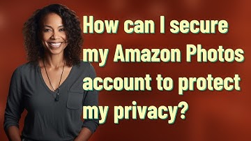How can I secure my Amazon Photos account to protect my privacy?