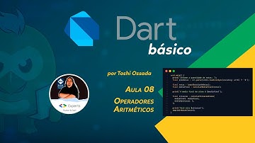 Curso básico de Dart - Aula 08 - Operadores Aritméticos