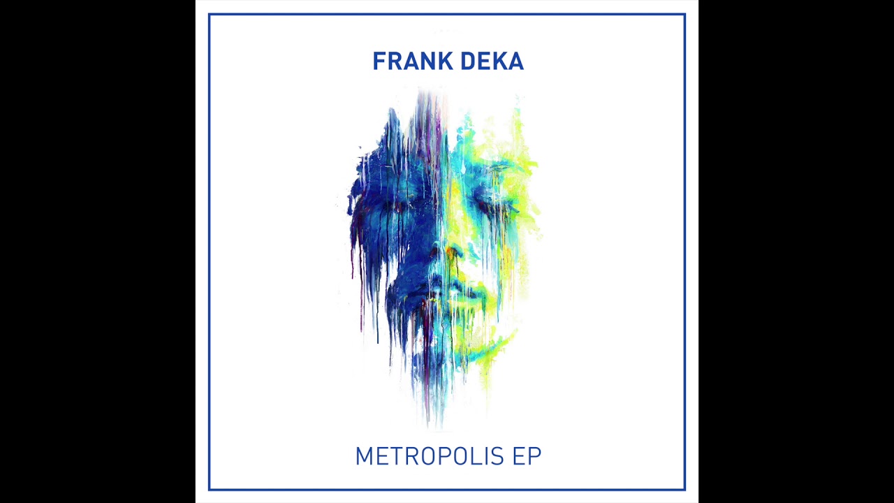 Watch ◢ Frank Deka - Metropolis (Original Mix) on YouTube Watch ◢ Frank Deka - Metropolis (Original Mix) on YouTube