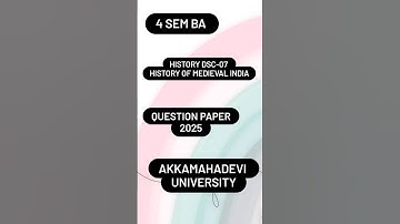 4th sem BA history dsc-07 ( history of medieval india ) question paper akkamahadevi university