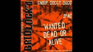 2Pac & Snoop Doggy Dogg - Wanted Dead Or Alive (A Capella)