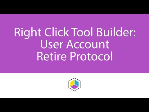 Right Click Tools Builder: User Account Retire Protocol Template