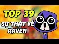 TOP 39 Sự Thật Về RAVEN Trong Teen Titans Go!