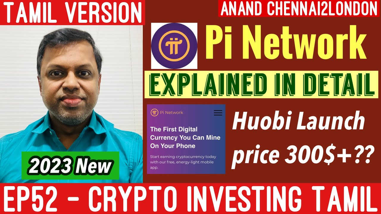 EP52 Crypto Tamil | Pi Network & Token Explained in Detail | Mobile Crypto  Mining? | Huobi Listing?