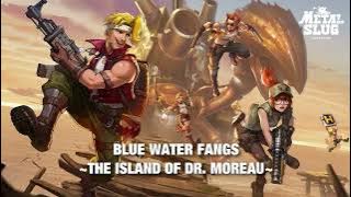Metal Slug Awakening OST - Blue Water Fangs ~The Island of Dr. Moreau~
