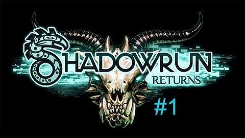 Shadowrun Returns #1 - Character Customization