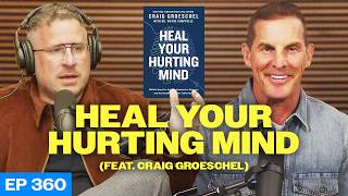 Download Lagu Episode 360: Heal Your Hurting Mind (feat. Craig Groeschel) MP3