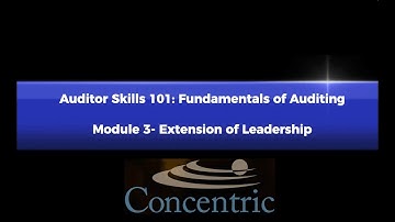 Auditor Skills 101: Module 3 –Extension of Leadership