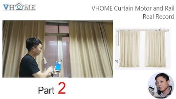 [Part 2]Vhome Smart Curtain Motor System Real Record with Broadlink App and Vhome Remote Control