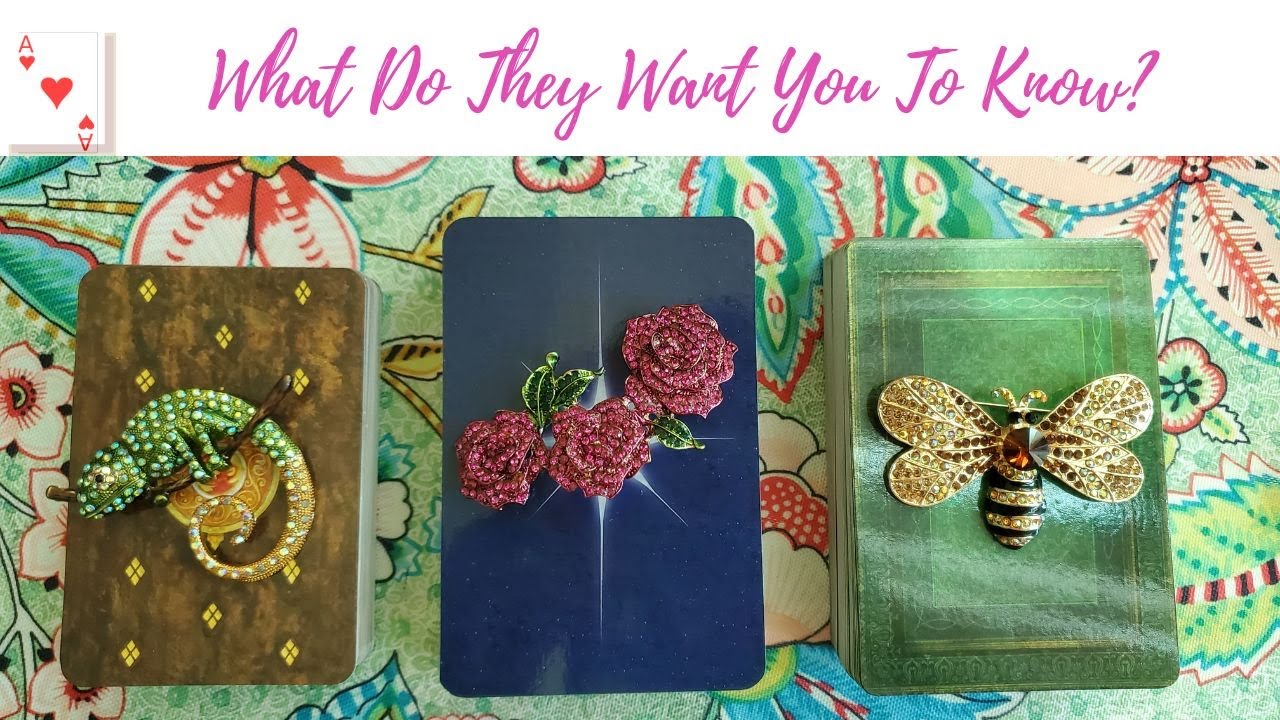 WHAT DO THEY WANT YOU TO KNOW?- PICK A CARD