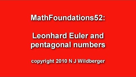 Leonhard Euler and Pentagonal numbers | Arithmetic and Geometry Math Foundations 52 | N J Wildberger
