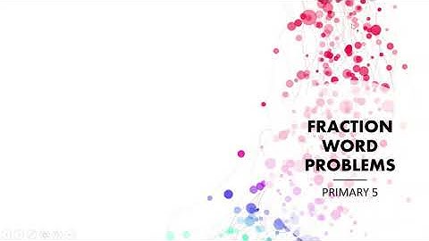 Singapore Maths | Primary 5 | Fraction Word Problem | Q3