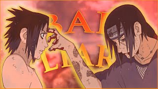 Itachi Uchiha - Bad Liar Naruto Shippuden Sad Edit - Pain