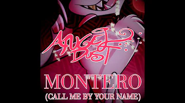 [MUSIC] 'MONTERO (Call Me By Your Name)' (Angel Dust Cover Ver.) (Hazbin Hotel Pilot)