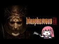 【Blasphemous 2】ほのぼの贖罪ファンタジー２