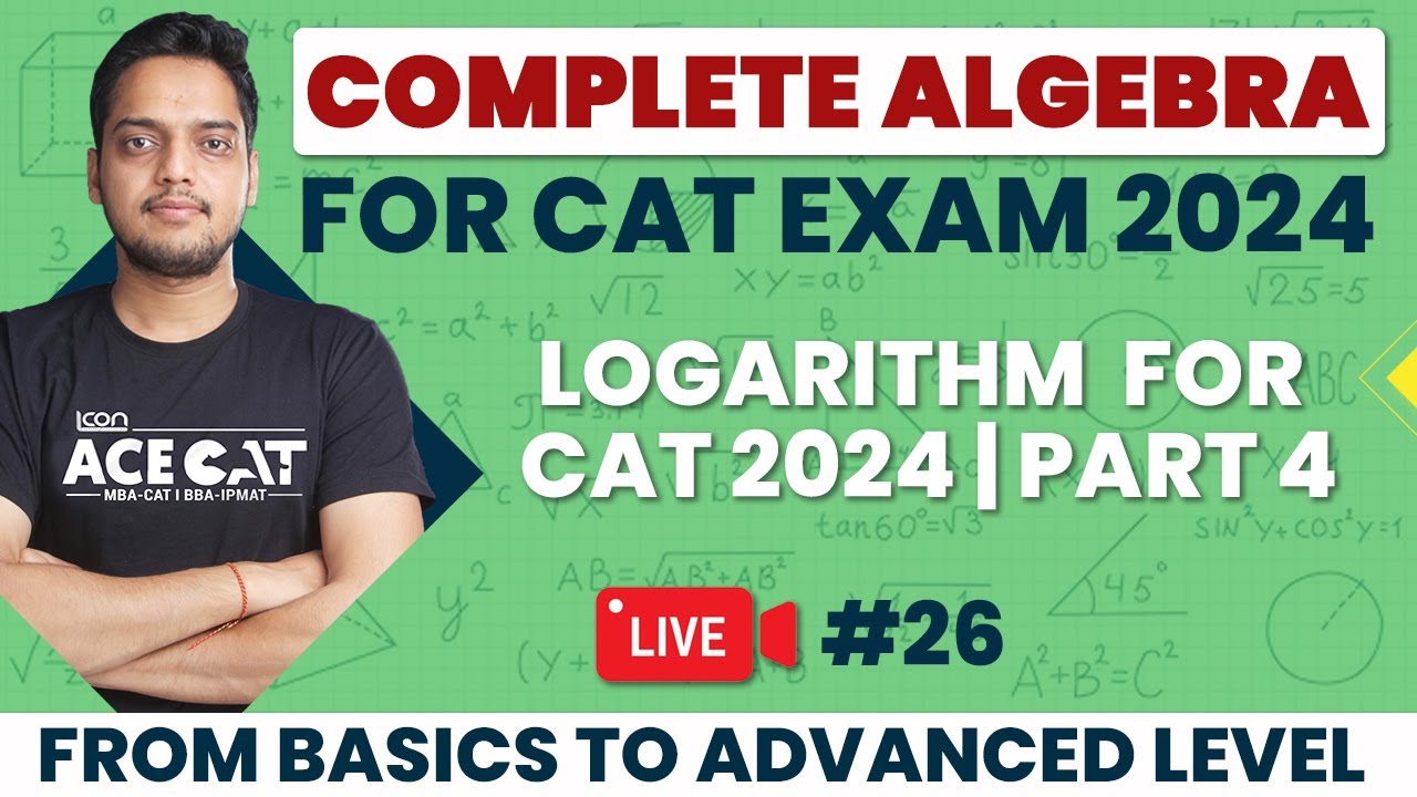 Complete Algebra For CAT Exam 2024 Logarithm for CAT 2024 Part 4