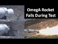 Northrop Grumman's OmegA Rocket Fails During Static Fire Test -