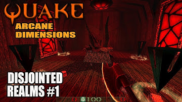 Quake - Disjointed Realms (part 1)